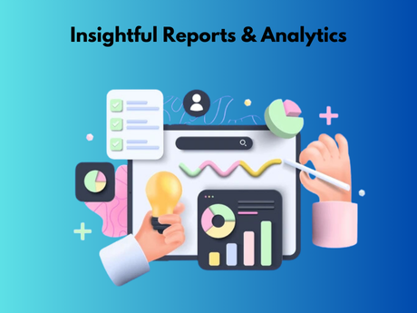 Insightful Report & Analytics